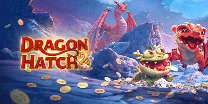 Cara Jitu Menang Slot Dragon Hatch 2 Tanpa Rugi
