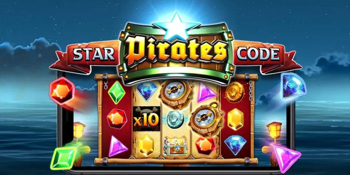 Langkah-Langkah Menang Besar Di Slot Star Pirates Code