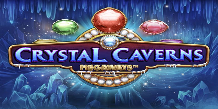 Rahasia Menang Slot Crystal Caverns Megawa