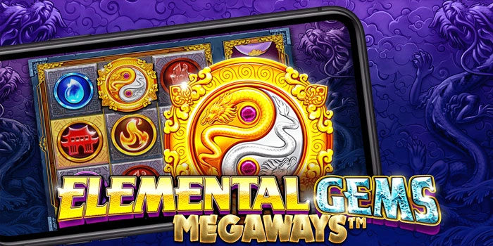 Strategi Jitu Slot Elemental Gems Megaways Untuk Jackpot Besar