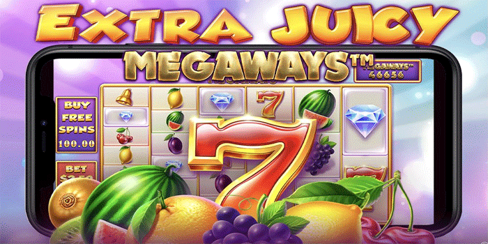 Trik Rahasia Slot Extra Juicy Megaways Untuk Hasil Maxwin