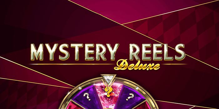 Trik Terbaru Bermain Slot Mystery Reels Deluxe Yang Sering Scatter